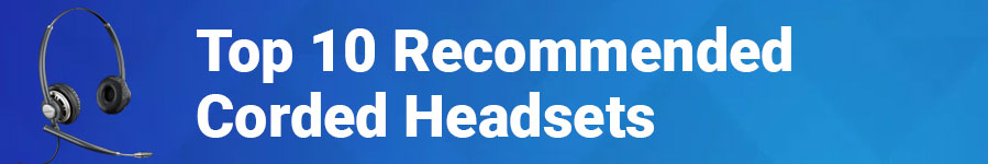 Top 10 Corded Business Headsets